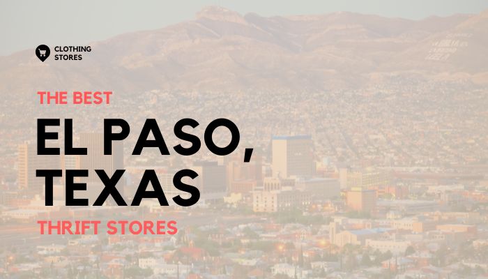 The Best Thrift Stores in El Paso, Texas