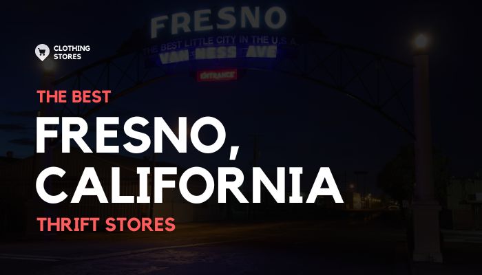 The Best Thrift Stores in Fresno, California