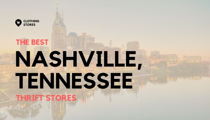 The Best Thrift Stores in Nashville-Davidson, Tennessee