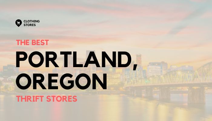 The Best Thrift Stores in Portland, Oregon