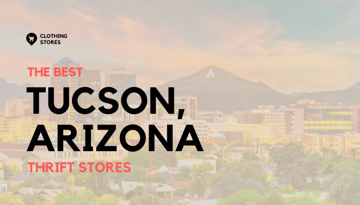 The Best Thrift Stores in Tucson, Arizona