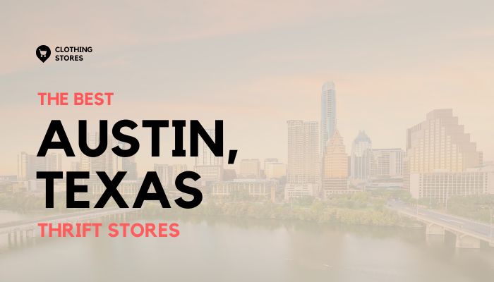 The Best Thrift Stores in Austin, Texas