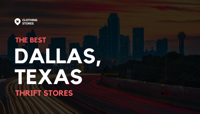 The Best Thrift Stores in Dallas, Texas