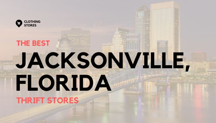 The Best Thrift Stores in Jacksonville, Florida
