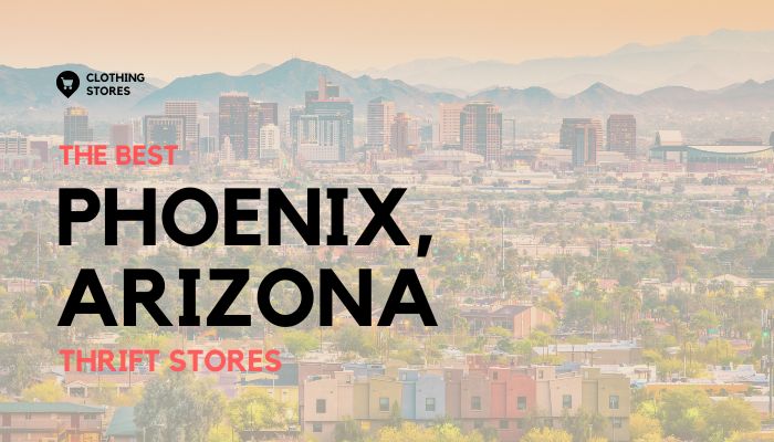 The Best Thrift Stores in Phoenix, Arizona