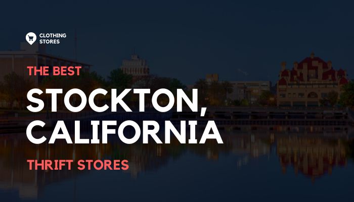 The Best Thrift Stores in Stockton, California