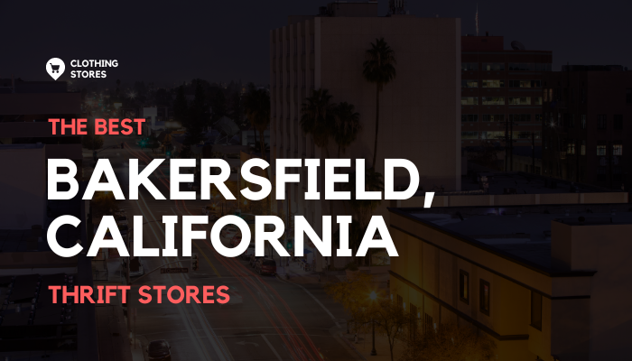 The Best Thrift Stores in Bakersfield, California