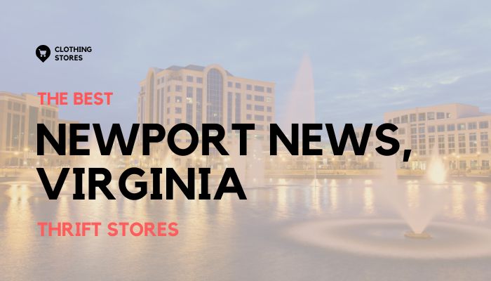 Best Thrift Stores in Newport News, Virginia