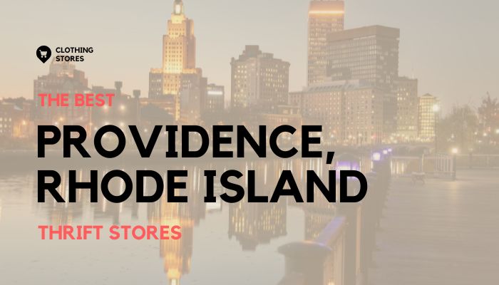 The Best Thrift Stores in Providence, Rhode Island