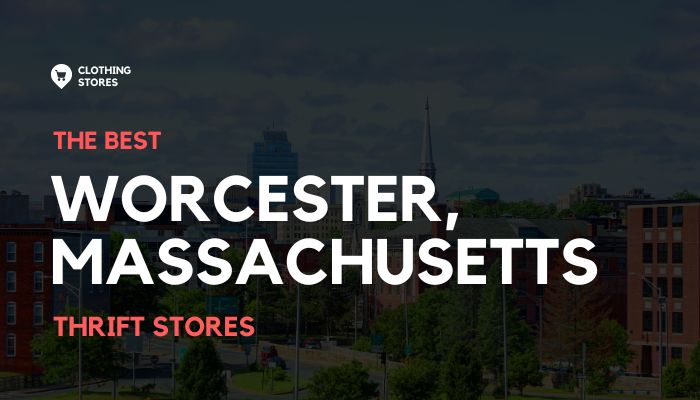 Thrift Stores in Worcester, Massachusetts