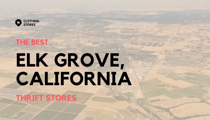 Best Thrift Stores in Elk Grove, California