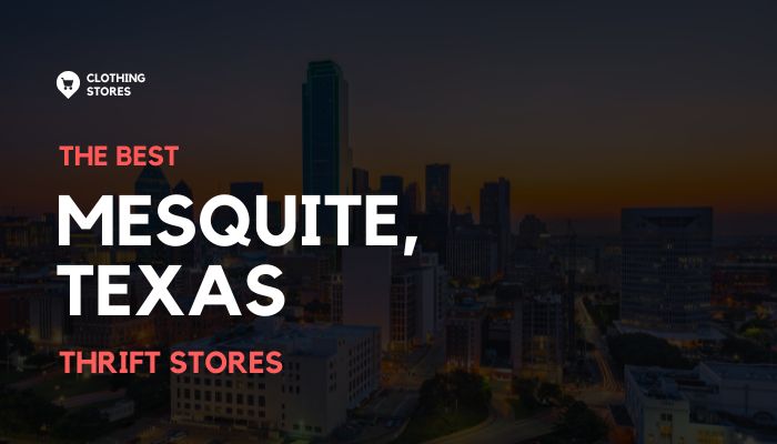 Thrift and Vintage Stores in Mesquite, Texas